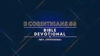 II Corinthians 6 Explained