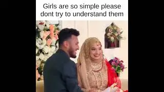 Girls are so Simple please Don't Try to Understand Them