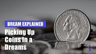 What Does Picking Up Coins in a Dream Mean?