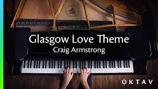 Glasgow (Love Theme) - Craig Armstrong