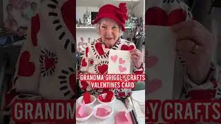 #158 Grandma Griggly CRAFTS -VALENTINES CARD