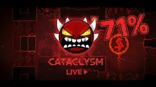 CATACLYSM 71% (NEW HARDEST) *LIVE* (+LEVEL REQUESTS)