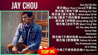 J a y C h o u MIX Most Popular Songs ~ 2000s Music ~ Top Chinese Rap, C-Pop, Asian Pop, Mandopop...