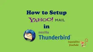 How to Setup Yahoo Mail in Mozilla Thunderbird