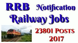 RRB Notification 2017 II Railway Jobs 2017 in India II How to apply RRB Jobs