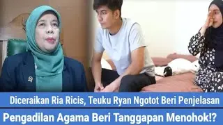 Teka Teki Rumah Tangga Ria Ricis Terbongkar!! Begini Kata Pengadilan Agama