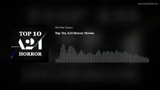 Top Ten A24 Horror Movies