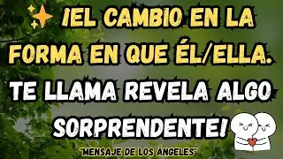 ✨ ¡El Cambio en la Forma en Que Él Ella Te Llama Revela Algo Sorprendente! #oracion