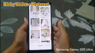 How to Use Bixby Vision Discover to Find Similar Photos on Pinterest on Samsung Galaxy S25 Ultra
