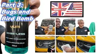 Part 3 of 3 - YUM Rinse-Less Washing removing Bugs and a Bird Bomb