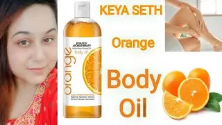 Keya Seth Orange Body Oil || PRIYANKA