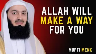 STOP WORRYING AND TRUST ALLAH TO MAKE A WAY FOR YOU