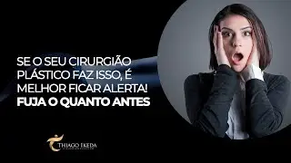 5 COISAS PRA SABER ANTES DE ESCOLHER O SEU CIRURGIÃO PLÁSTICO  - DR THIAGO IKEDA I CIRURGIA PLÁSTICA