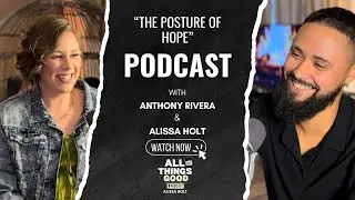 S2 EP1: The Posture of Hope & a story of alignment with Anthony & Alissa