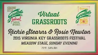 Virtual GRASSROOTS - Richie Stearns And Rosie Newton - 2015-02-22 Virginia Key GrassRoots Festival