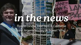 Florida's Real Estate Crisis, California's Justice Reforms, and Argentina's Radical Economic Changes