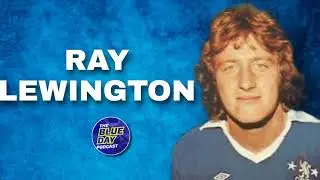 The Blue Day Podcast- Episode 94- Exclusive Ray Lewington Interview!