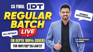 🎯 80+ in IDT - NEW Regular Batch | May/Sep'26 | All Details | CA Siddhesh Valimbe