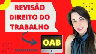 REVISÃO - DIREITO DO TRABALHO \XXXIII EXAME DE ORDEM