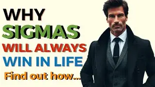 Here Are Foolproof Reasons Why Sigma Males Will Always WIN In Life | Stoicism | @thepsychignition