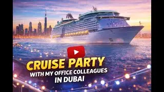 Cruise party with my office colleagues in Dubai
