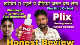 &ldquo;Plix 10 Minutes&rdquo;Tan Removal & Skin Brightening Review