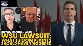 Bryan Kohberger: WSU Lawsuit FBI Expert Reveals What 13 Complaints Should Have Triggered