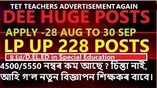 DEE Assam ৰ নতুন 228 টা পদৰ বিজ্ঞাপন! 🔥 D.EL.ED /B.Ed in Special Edu.: Golden Chance!
