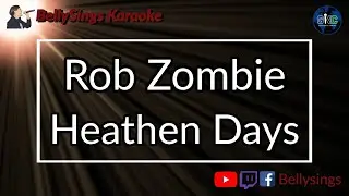 Rob Zombie - Heathen Days (Karaoke)