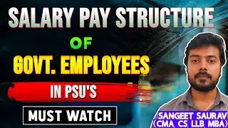 Salary Structure of PSU's/Government Employees