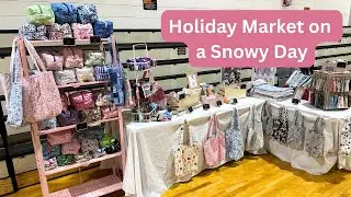 Last Market of 2025 in the Snow | Setting Up, Making Sales & Cleaning Up! | My Slowest Market Yet