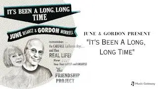 It's Been A Long, Long Time by June Bisantz and Gordon Morrell