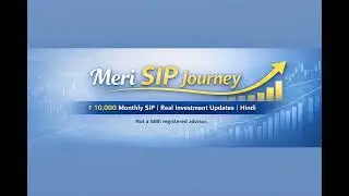 Meri SIP Journey | ₹10,000 Monthly SIP &ndash; Real Updates.
