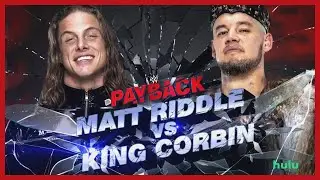 King Corbin vs. Matt Riddle : Payback (WWE 2K20)