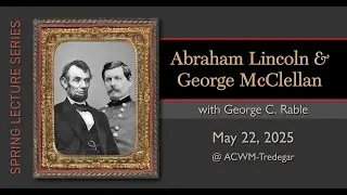 Abraham Lincoln & George McClellan