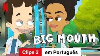 Big Mouth (Temporada 7 Clipe 2) | Trailer em Portugu&ecirc;s | Netflix