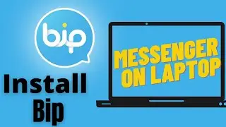 Bip messenger for windows - How to install Bip on laptop & computer