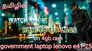 how to fix watch dogs 1 lags on government laptop|Lenovo e41-25|Tamil
