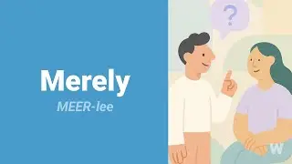 How to Pronounce Merely?