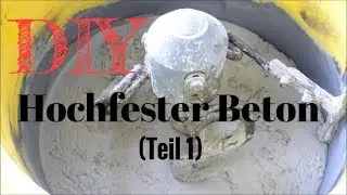 Hochfesten Beton (UHPC) selber mischen /DIY / Teil 1