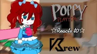 {poppy playtime Chapter 2 reacts to krew}part 2![]requested[]NO SHIPS!!