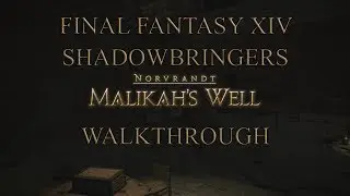 FFXIV: Malikah's Well Walkthrough