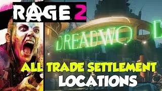 Rage 2 ALL 5 TRADE COALITION SETTLEMENT LOCATIONS (WASTELAND VAGABOND TROPHY GUIDE)