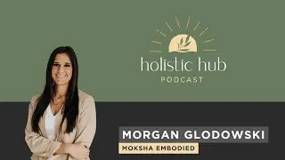 Episode 29- Healing from mold illness with nervous system regulation with Morgan Glodowski
