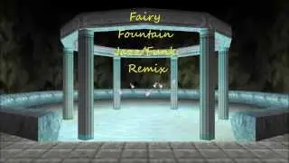 Fairy Fountain Remix (Jazz/Funk)