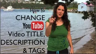 Хотите изменить название, описание и теги вашего видео на YouTube?