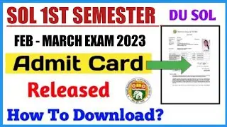 Du SOL FIRST SEMESTER MARCH EXAMINATION ADMIT CARD RELEASED 2023- HOW TO DOWNLOAD ADMIT CARD 1ST SEM