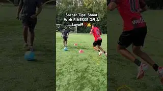 Soccer Tips To IMPROVE Finesse Shooting From Layoff‼️⚠️#soccer #football