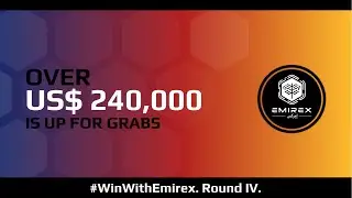 WinWithEmirex GiveAway. Round 4! $19500 in prizes!