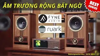 NHỎ GỌN NHƯNG ÂM TRƯỜNG RỘNG BẤT NGỜ | FYNE AUDIO VINTAGE 5 + RUARK R610